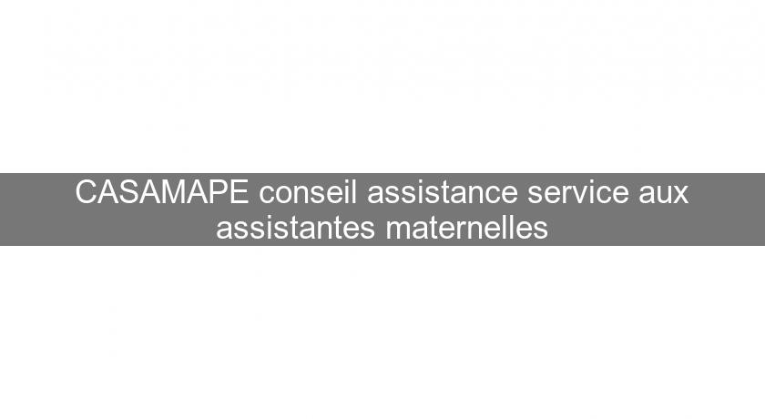 CASAMAPE conseil assistance service aux assistantes maternelles