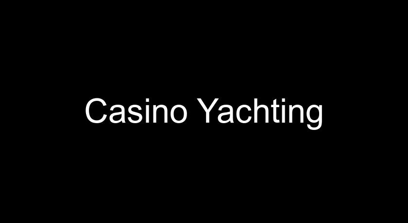 Casino Yachting