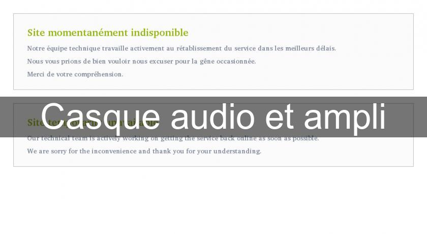 Casque audio et ampli Casque audio et ampli