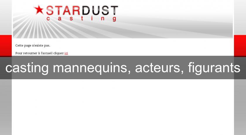 casting mannequins, acteurs, figurants casting mannequins, acteurs, figurants