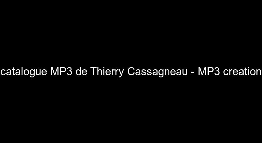 catalogue MP3 de Thierry Cassagneau - MP3 creation
