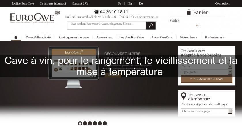 Cave à vin, pour le rangement, le vieillissement et la mise à température Cave à vin, pour le rangement, le vieillissement et la mise à température