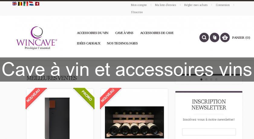 Cave à vin et accessoires vins