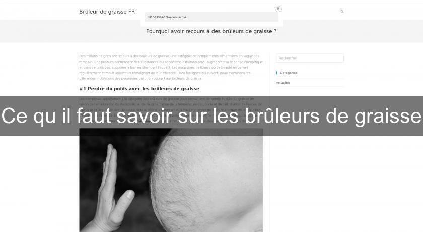 Ce qu'il faut savoir sur les brûleurs de graisse Ce qu'il faut savoir sur les brûleurs de graisse