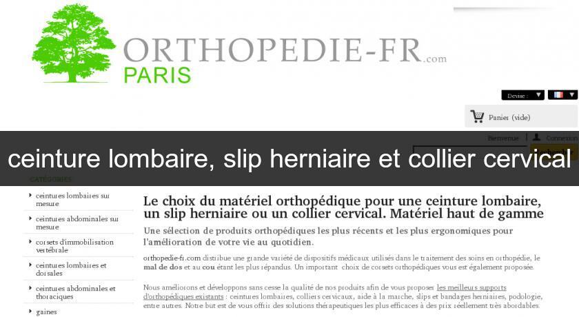 ceinture lombaire, slip herniaire et collier cervical ceinture lombaire, slip herniaire et collier cervical