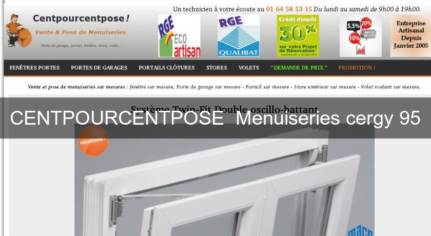 CENTPOURCENTPOSE  Menuiseries cergy 95