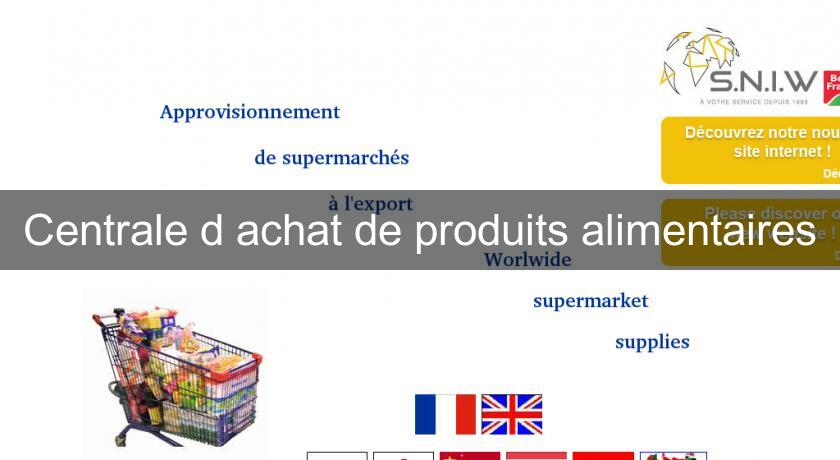 Centrale d'achat de produits alimentaires Centrale d'achat de produits alimentaires