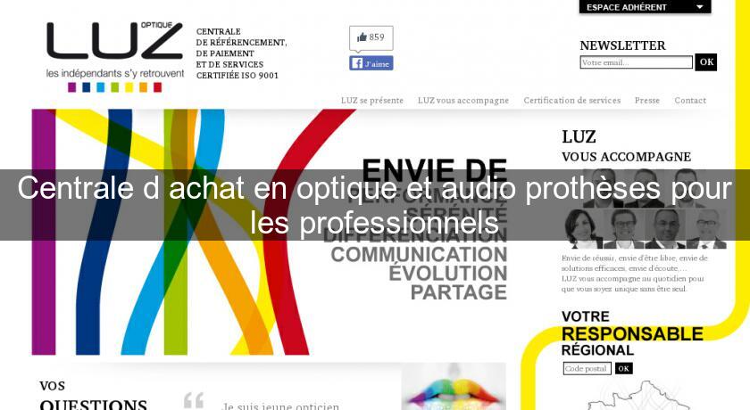 Centrale d'achat en optique et audio prothèses pour les professionnels Centrale d'achat en optique et audio prothèses pour les professionnels