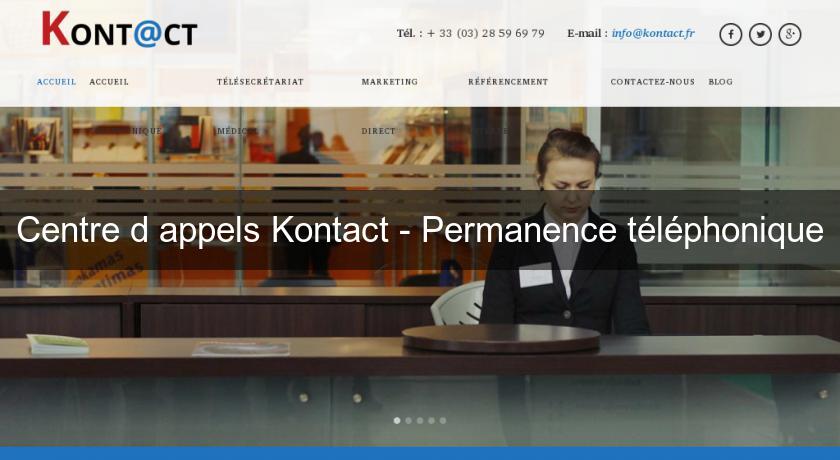 Centre d'appels Kontact - Permanence téléphonique Centre d'appels Kontact - Permanence téléphonique