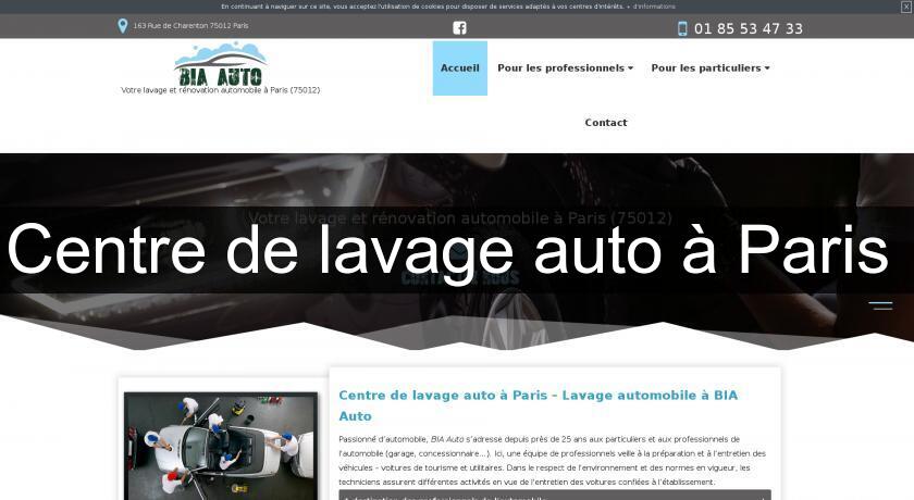 Centre de lavage auto à Paris Centre de lavage auto à Paris
