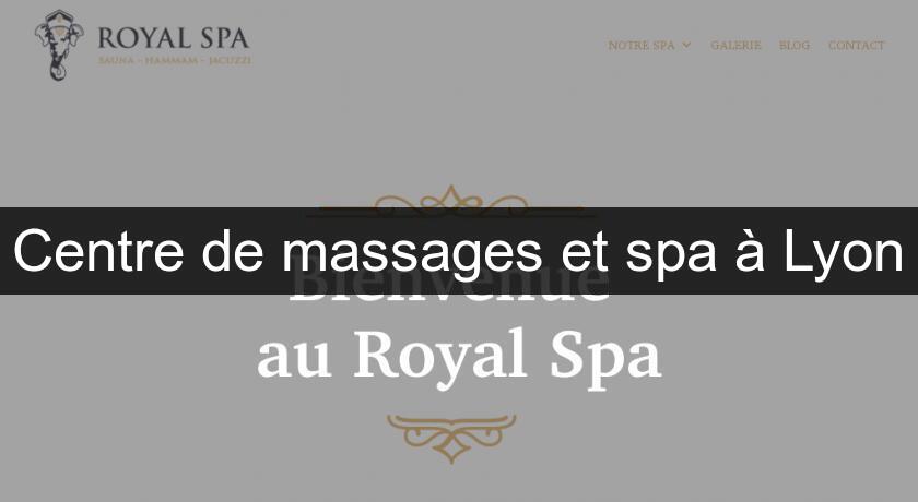 Centre de massages et spa à Lyon