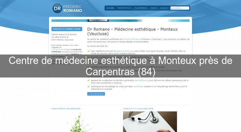 Centre de médecine esthétique à Monteux près de Carpentras (84) Centre de médecine esthétique à Monteux près de Carpentras (84)