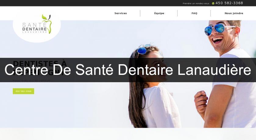 Centre De Santé Dentaire Lanaudière Centre De Santé Dentaire Lanaudière