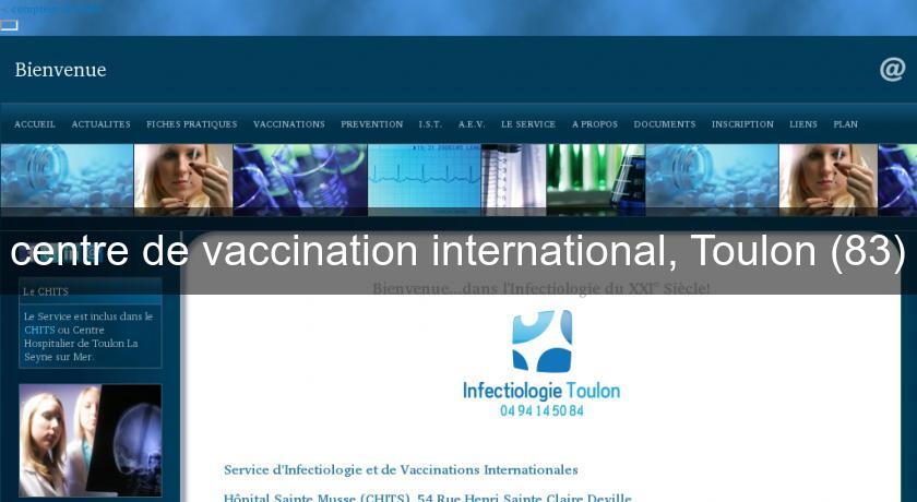 centre de vaccination international, Toulon (83) centre de vaccination international, Toulon (83)