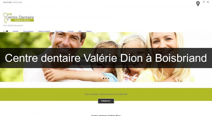 Centre dentaire Valérie Dion à Boisbriand