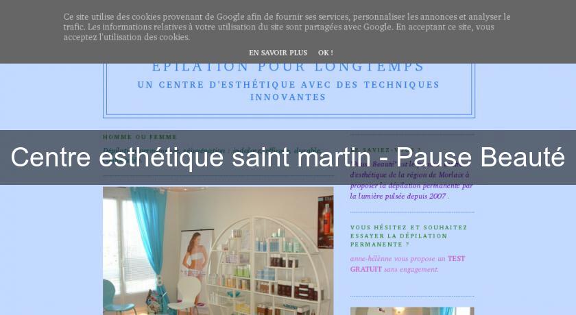Centre esthétique saint martin - Pause Beauté