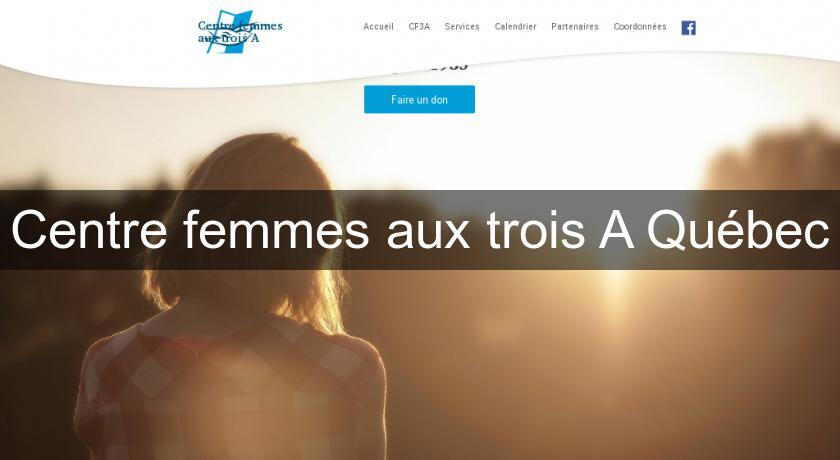 Centre femmes aux trois A Québec Centre femmes aux trois A Québec
