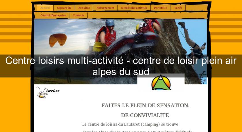 Centre loisirs multi-activité - centre de loisir plein air alpes du sud Centre loisirs multi-activité - centre de loisir plein air alpes du sud