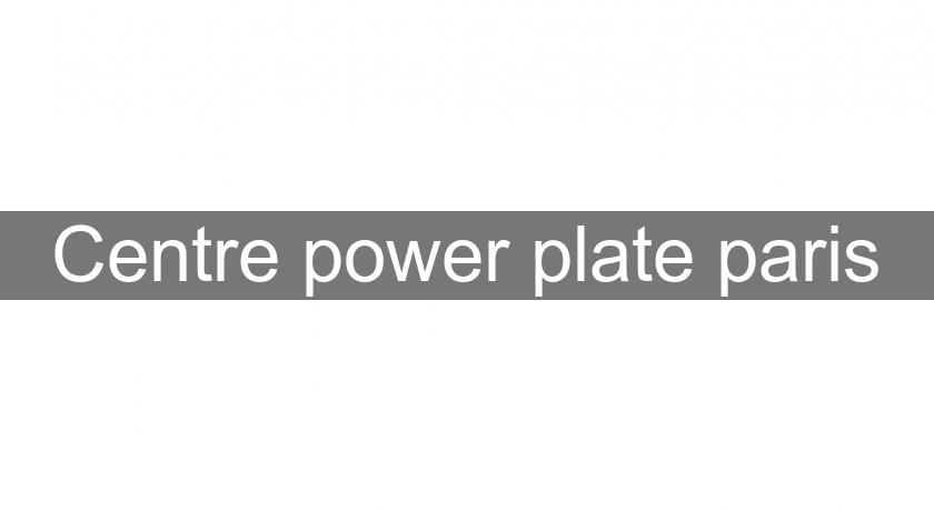Centre power plate paris