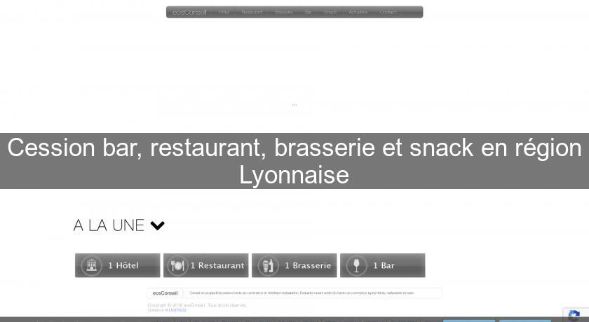 Cession bar, restaurant, brasserie et snack en région Lyonnaise Cession bar, restaurant, brasserie et snack en région Lyonnaise