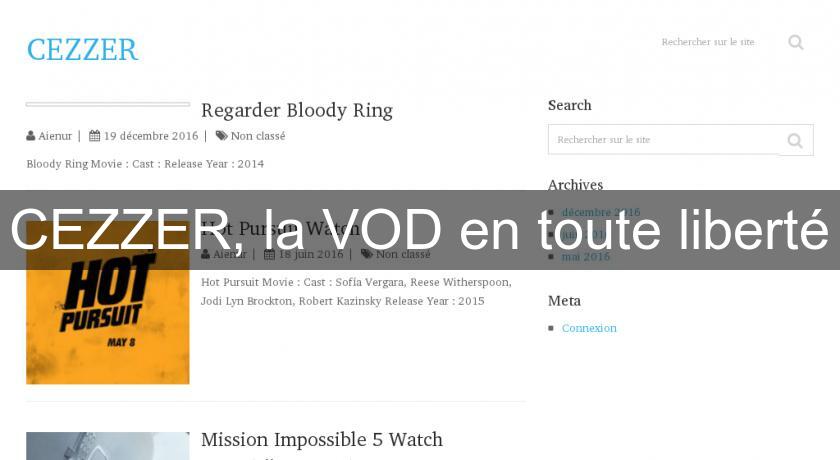 CEZZER, la VOD en toute liberté CEZZER, la VOD en toute liberté