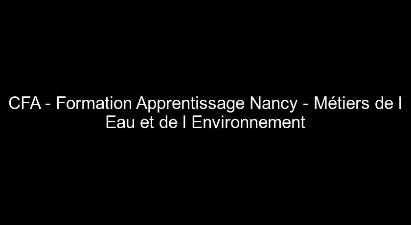 CFA - Formation Apprentissage Nancy - Métiers de l'Eau et de l'Environnement