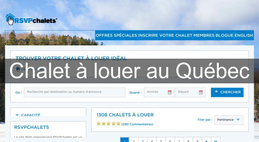Chalet à louer au Québec Chalet à louer au Québec