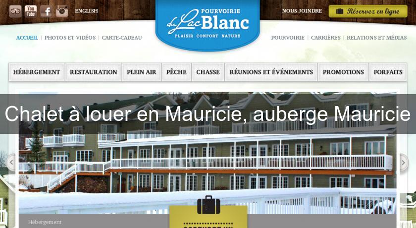 Chalet à louer en Mauricie, auberge Mauricie