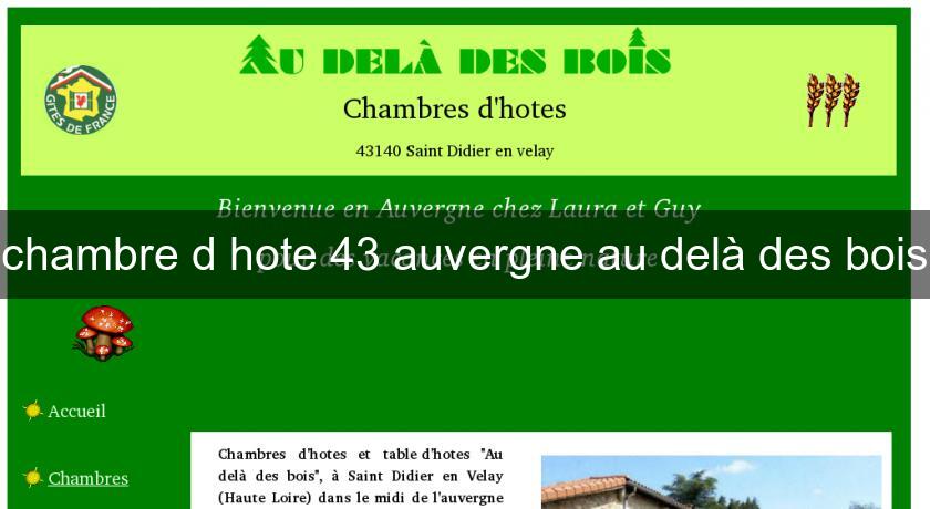 chambre d'hote 43 auvergne au delà des bois