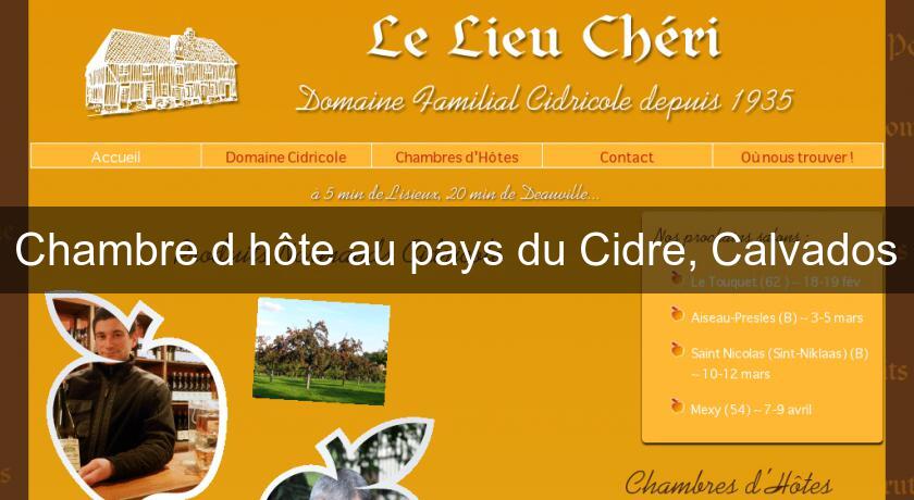 Chambre d'hôte au pays du Cidre, Calvados Chambre d'hôte au pays du Cidre, Calvados