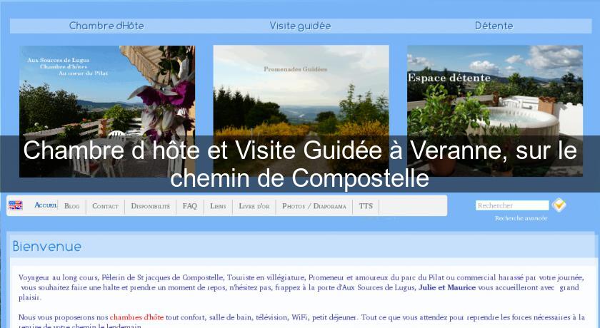 Chambre d'hôte et Visite Guidée à Veranne, sur le chemin de Compostelle Chambre d'hôte et Visite Guidée à Veranne, sur le chemin de Compostelle
