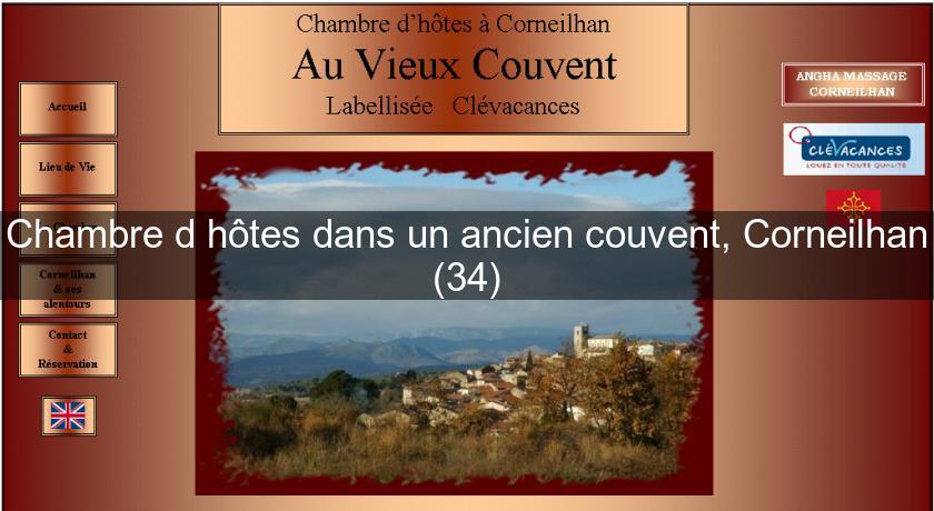 Chambre d'hôtes dans un ancien couvent, Corneilhan (34) Chambre d'hôtes dans un ancien couvent, Corneilhan (34)
