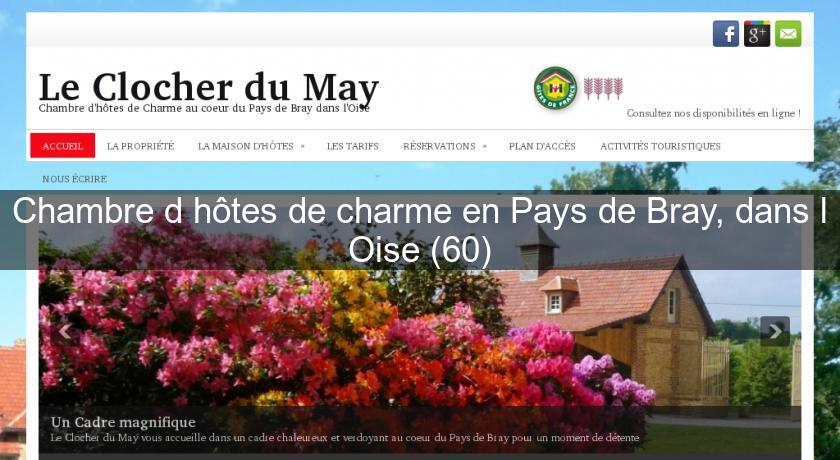 Chambre d'hôtes de charme en Pays de Bray, dans l'Oise (60) Chambre d'hôtes de charme en Pays de Bray, dans l'Oise (60)