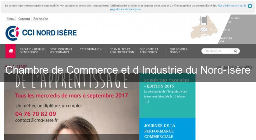 Chambre de Commerce et d'Industrie du Nord-Isère Chambre de Commerce et d'Industrie du Nord-Isère