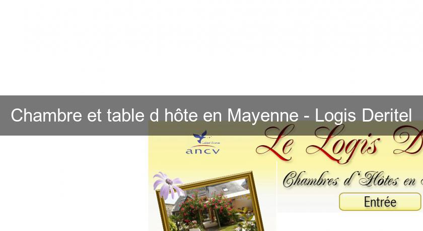 Chambre et table d'hôte en Mayenne - Logis Deritel Chambre et table d'hôte en Mayenne - Logis Deritel