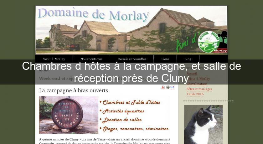 Chambres d'hôtes à la campagne, et salle de réception près de Cluny Chambres d'hôtes à la campagne, et salle de réception près de Cluny
