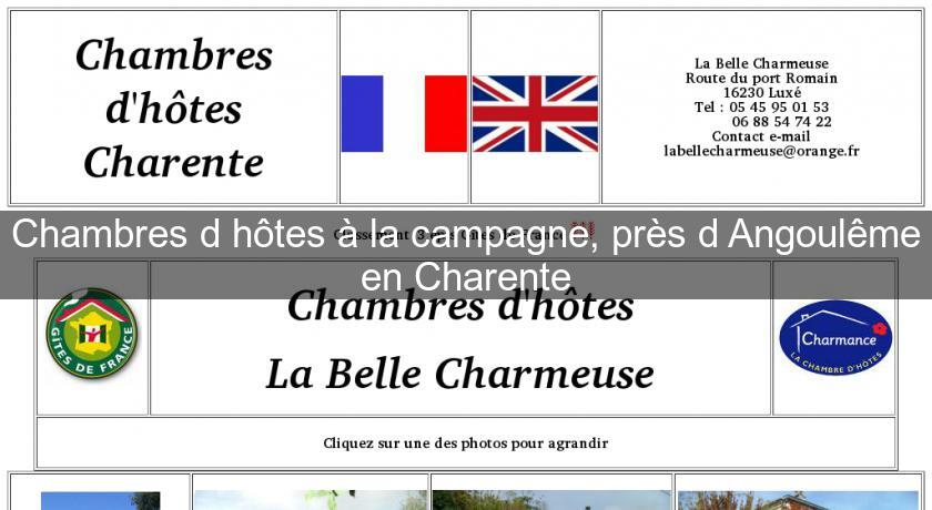 Chambres d'hôtes à la campagne, près d'Angoulême en Charente Chambres d'hôtes à la campagne, près d'Angoulême en Charente