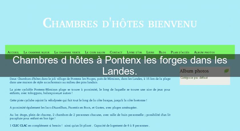 Chambres d'hôtes à Pontenx les forges dans les Landes.