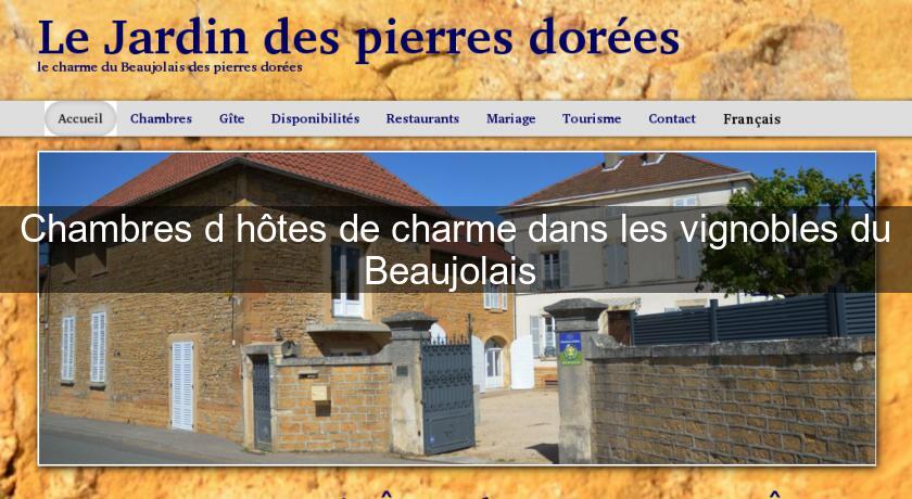 Chambres d'hôtes de charme dans les vignobles du Beaujolais 