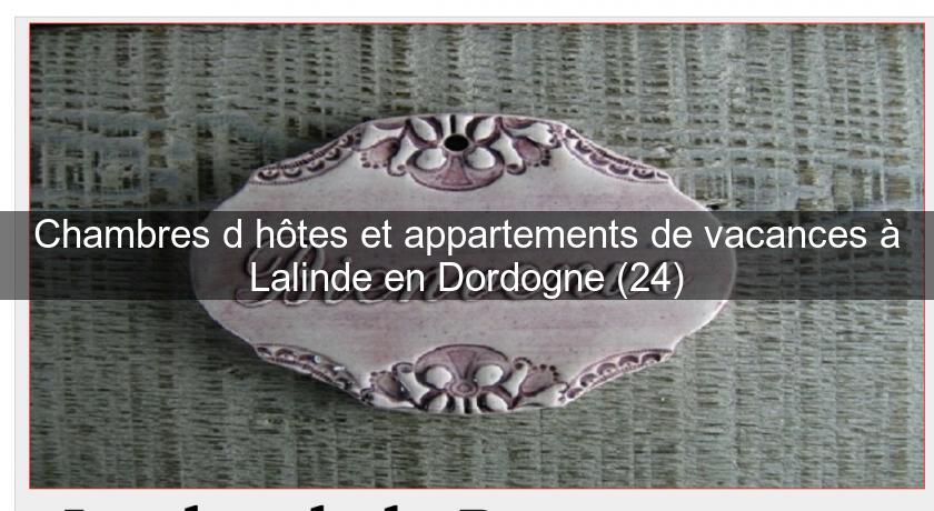 Chambres d'hôtes et appartements de vacances à Lalinde en Dordogne (24) Chambres d'hôtes et appartements de vacances à Lalinde en Dordogne (24)