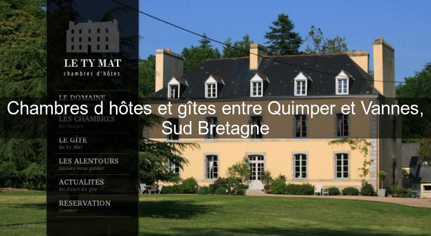 Chambres d'hôtes et gîtes entre Quimper et Vannes, Sud Bretagne