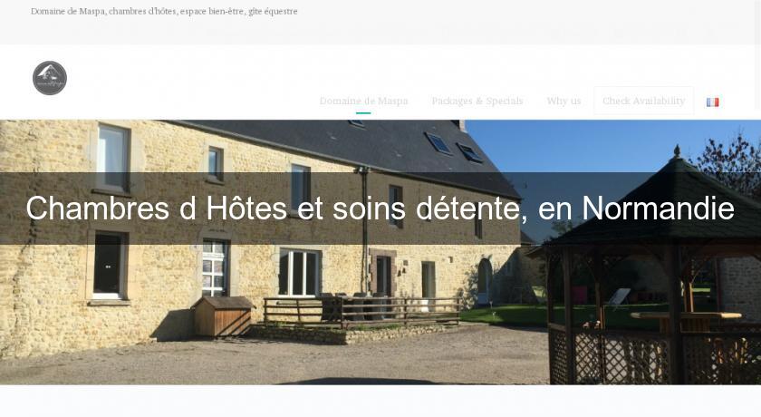 Chambres d'Hôtes et soins détente, en Normandie Chambres d'Hôtes et soins détente, en Normandie