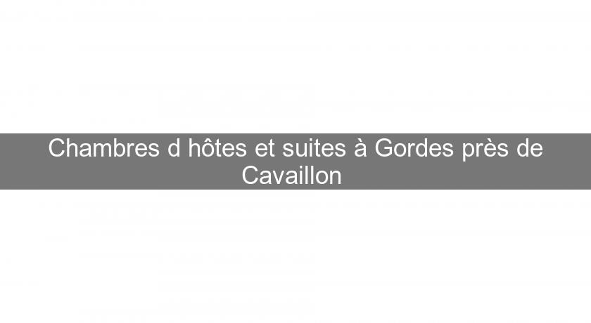 Chambres d'hôtes et suites à Gordes près de Cavaillon 