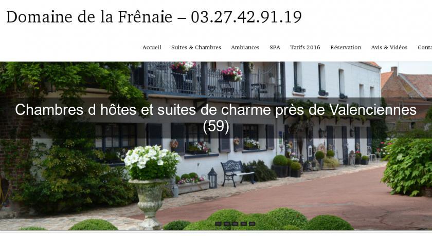 Chambres d'hôtes et suites de charme près de Valenciennes (59) Chambres d'hôtes et suites de charme près de Valenciennes (59)