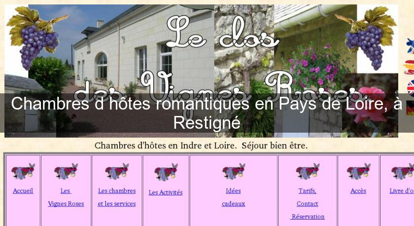 Chambres d'hôtes romantiques en Pays de Loire, à Restigné Chambres d'hôtes romantiques en Pays de Loire, à Restigné