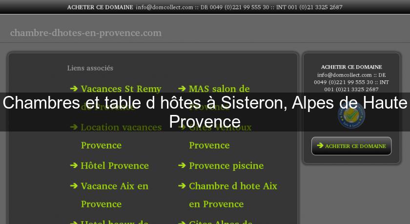 Chambres et table d'hôtes à Sisteron, Alpes de Haute Provence