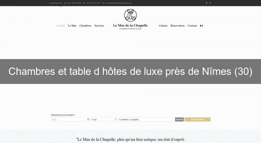 Chambres et table d'hôtes de luxe près de Nîmes (30) Chambres et table d'hôtes de luxe près de Nîmes (30)