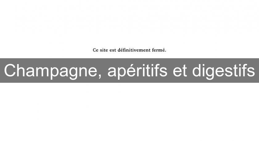 Champagne, apéritifs et digestifs Champagne, apéritifs et digestifs