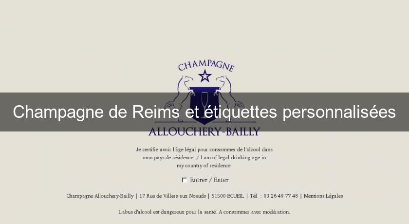Champagne de Reims et étiquettes personnalisées