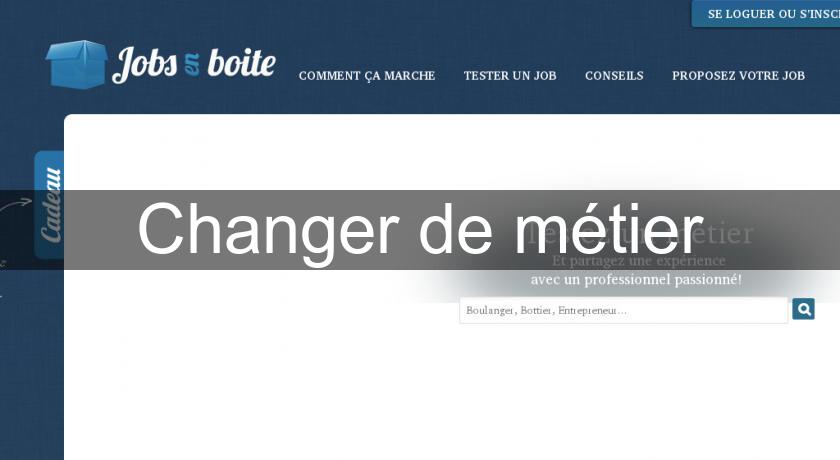 Changer de métier Changer de métier